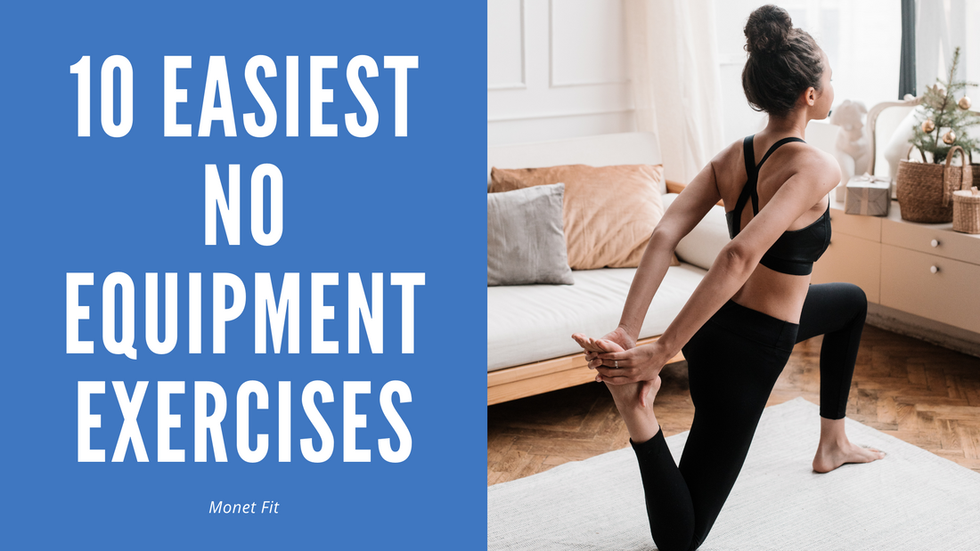 10 Easiest No Equipment Exercises