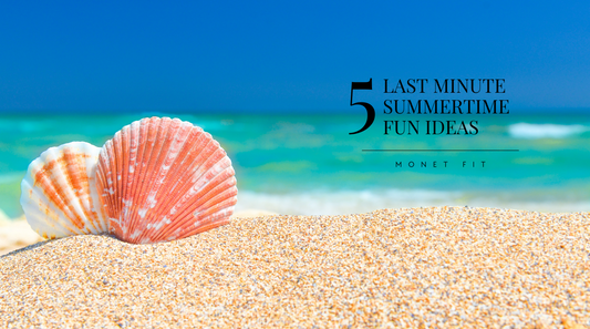 5 Last Minute Summertime Fun Ideas